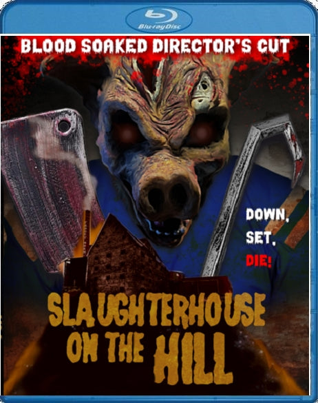 Slaughterhouse on The Hill Blood Soaked Director's Cut Blu-Ray